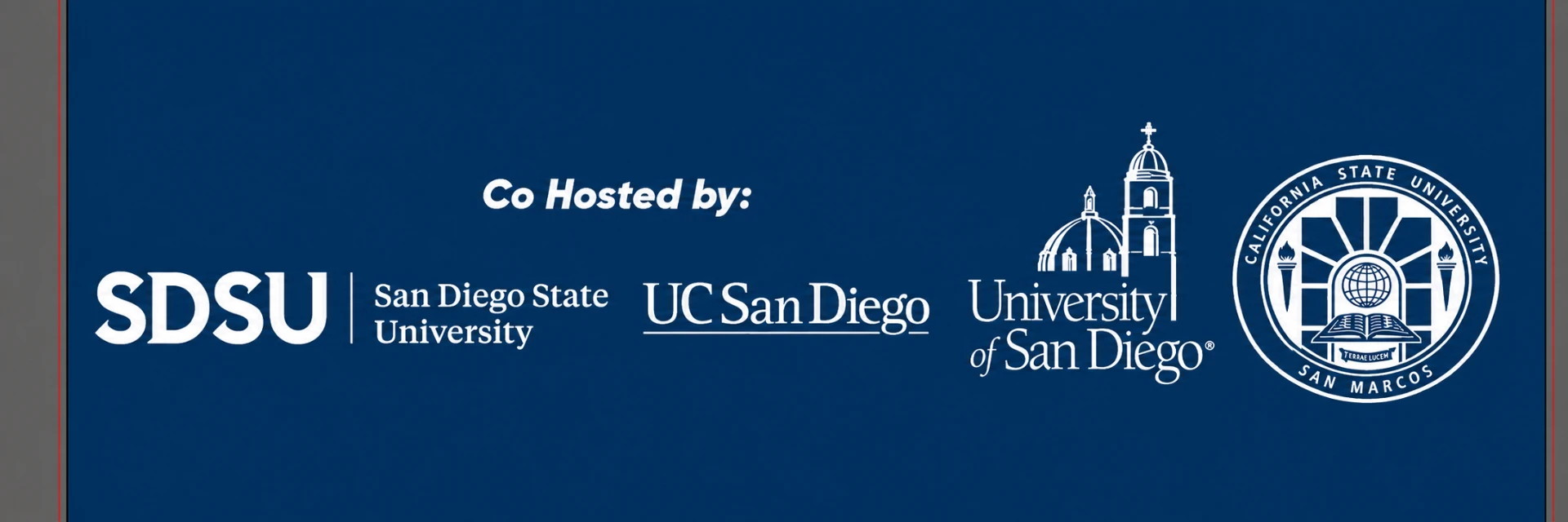 Co-hosted by San Diego State University, UC San Diego, University of San Diego, and CSU San Marcos