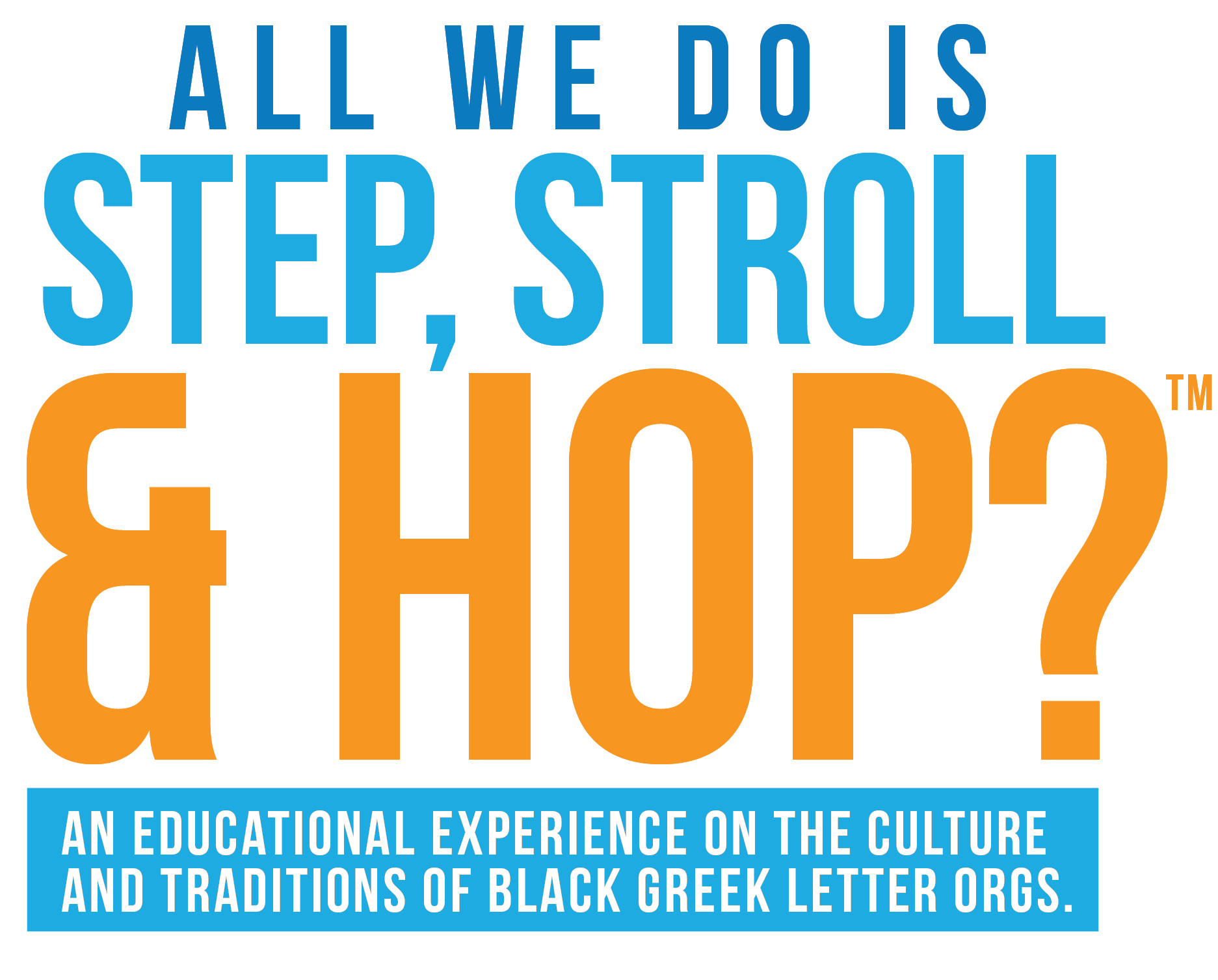 All We Do Is Step, Stroll & Hop?