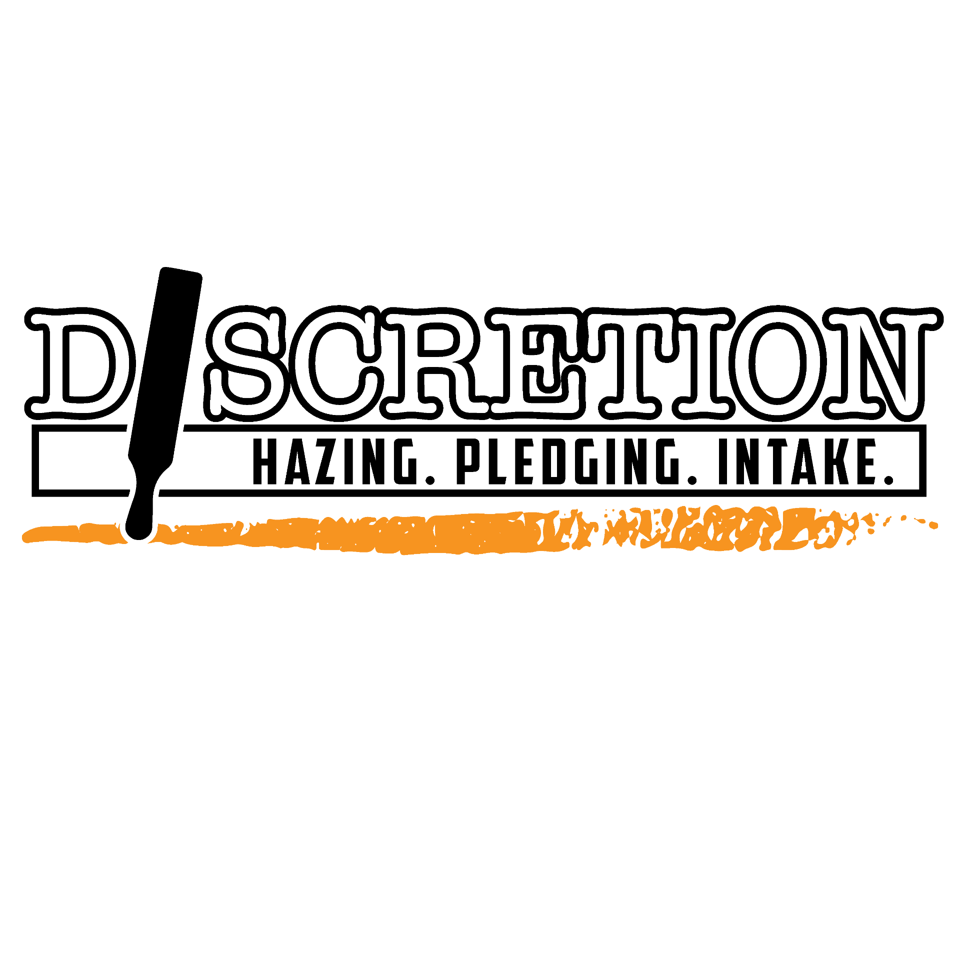 Discretion: Hazing. Pledging. Intake.